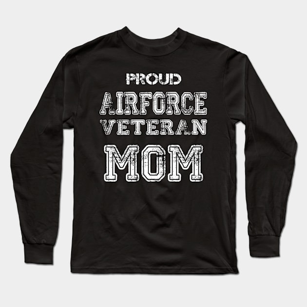 Proud Airforce Veteran Mom Long Sleeve T-Shirt by andytruong